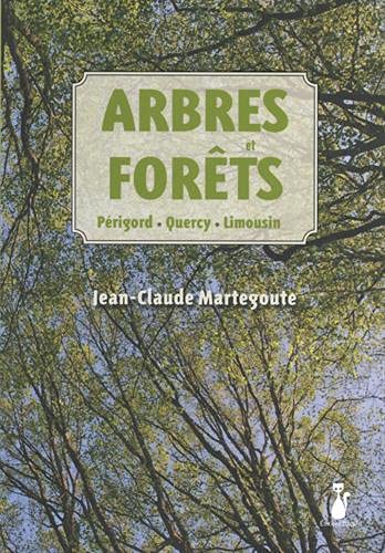 Arbres et forêts: Périgord, Quercy, Limousin