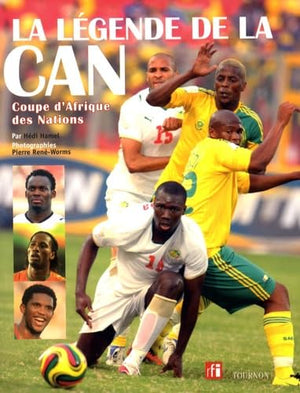 La légende de la CAN: Coupe d'Afrique des Nations