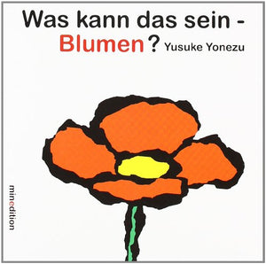 Was kann das sein - Blumen?