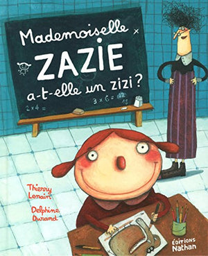 Mademoiselle Zazie a-t-elle un zizi ?