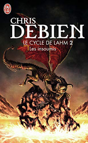 Le cycle de Lahm, 2 : Les insoumis