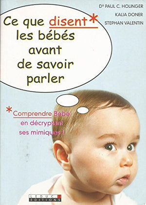 Ce que disent les bébés avant de savoir parler