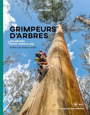 Grimpeurs d'arbres - Suspendus entre ciel et terre