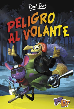 Peligro al volante (Serie Bat Pat 1)