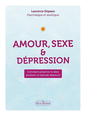 Amour, Sexe et Dépression