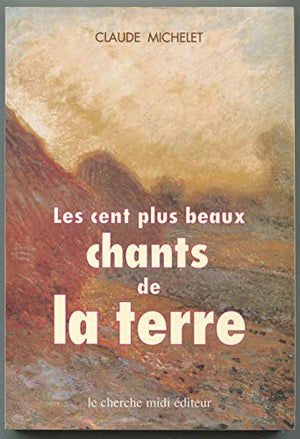 Cent plus beaux chants de la terre