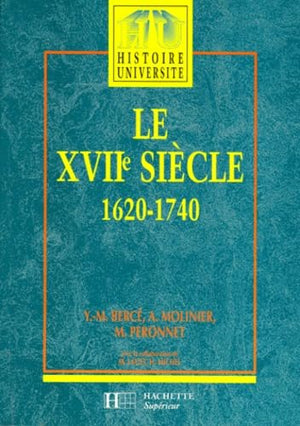 Le XVIIe siècle 1620-1740. De la Contre-Réforme aux Lumières