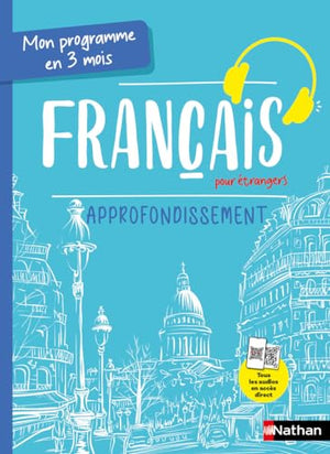 Mon programme en 3 mois - Français pour étrangers - Approfondissement