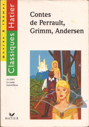 Contes de Perrault, Grimm, Andersen