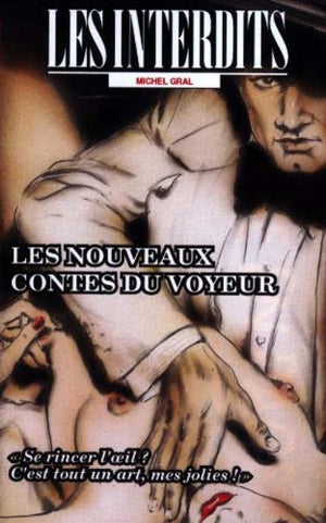 Les interdits n°195 : les nouveaux contes du voyeur