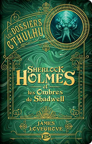 Sherlock Holmes et les ombres de Shadwell