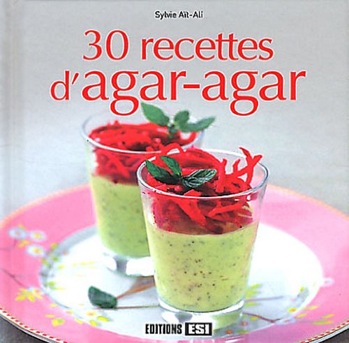 30 recettes d'agar-agar