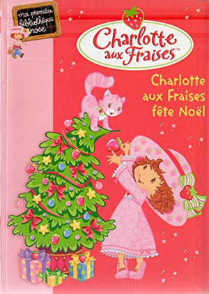 Charlotte aux fraises fête Noël