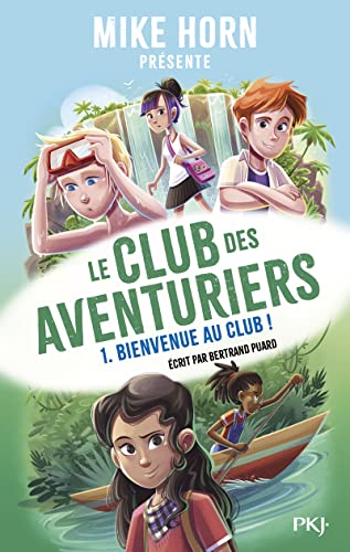 Le Club des aventuriers - tome 01 : Bienvenue au club (1)