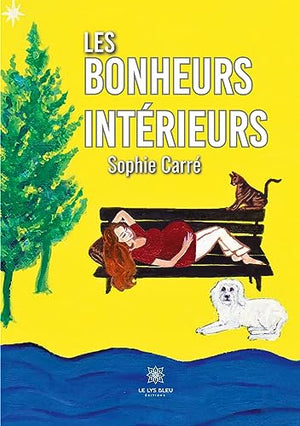 Les bonheurs intérieurs