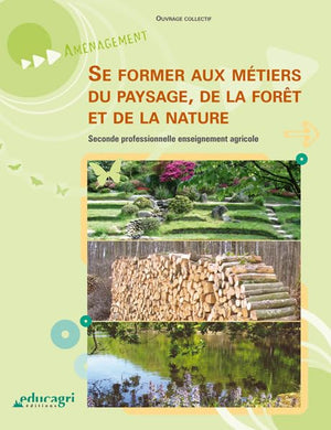 Se former aux métiers du paysages de la forêt et de la nature