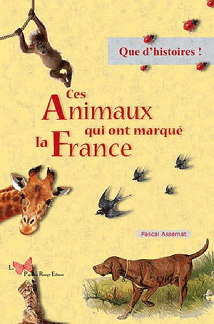 Ces animaux qui ont marqué la France