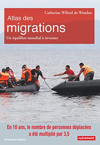 Atlas des migrations: Un équilibre mondial à inventer