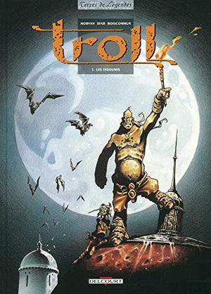 Troll, tome 1