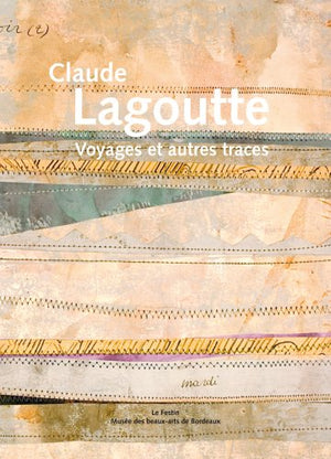 Claude Lagoutte, 1935-1990 - voyages et autres traces