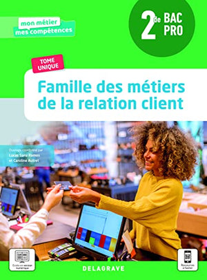 Famille des métiers de la relation client 2de Bac Pro Métiers de la relation client