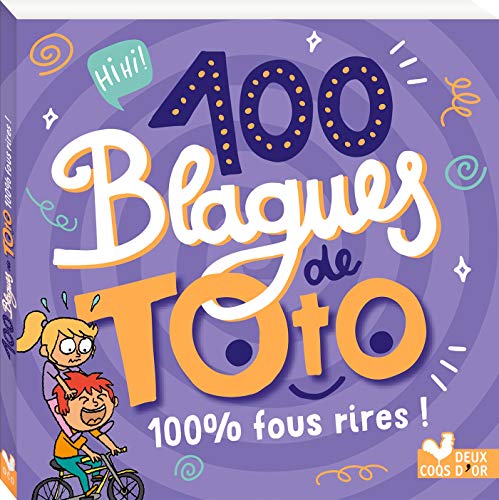 100 blagues de Toto - 100 % fous rires