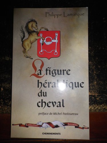 La Figure Heraldique Du Cheval