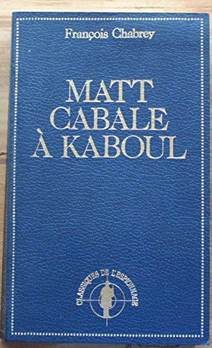 Matt, cabale à Kaboul