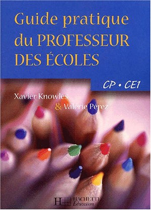 Guide pratique du professeur des écoles CP-CE1