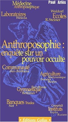 L'anthroposophie : enquête sur un pouvoir occulte