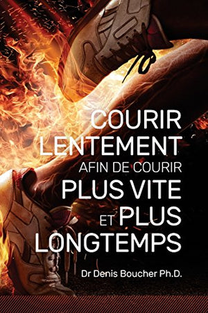 Courir lentement afin de courir plus vite et plus longtemps