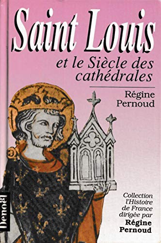 Saint Louis et le siècle des cathédrales