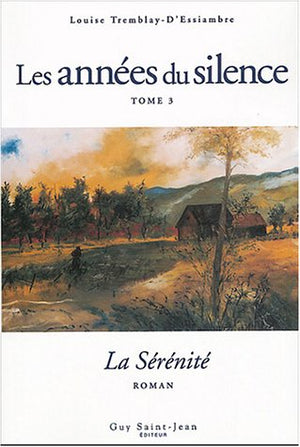 Les Années du silence, tome 3 : La Sérénité