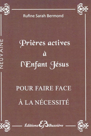 Prières actives à l'enfant Jésus - Pour faire face à la nécessité