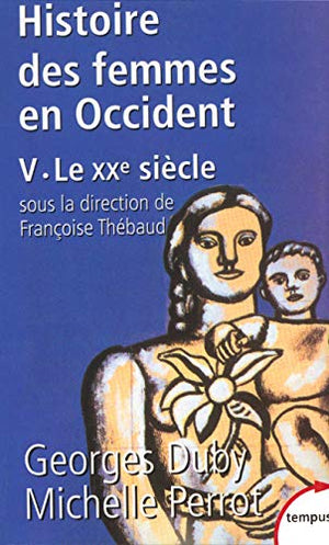 Histoire des femmes en Occident, tome 5 : Le XXe siècle