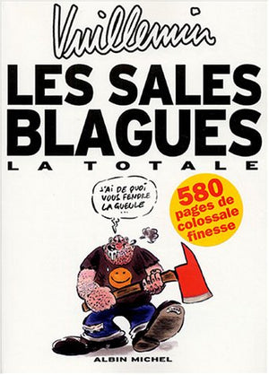 Les sales blagues: La totale