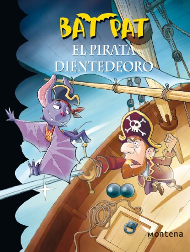 Bat Pat 4: el pirata Dientedeoro (Jóvenes lectores)