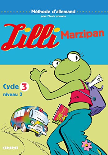 Méthode d'allemand Cycle 3 Niveau 2 Lilli Marzipan