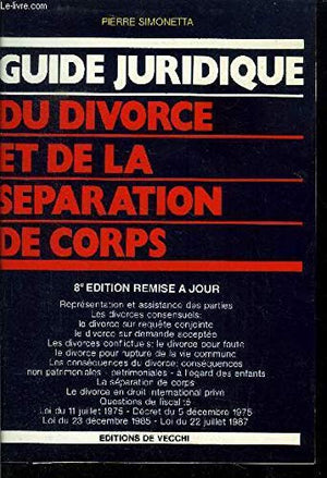 Guide juridique du divorce et de la séparation de corps