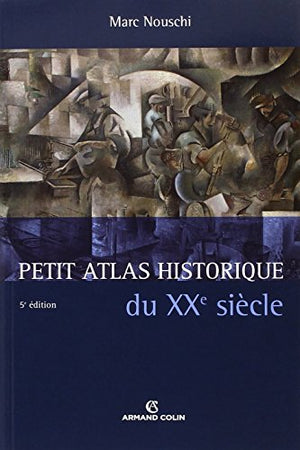 Petit atlas historique du XXe siècle