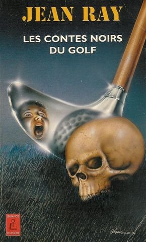 Les contes noirs du golf