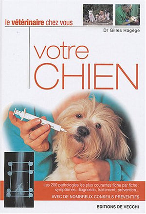 Votre chien : Le vétérinaire chez vous