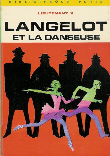 Langelot et la danseuse : Collection : Bibliothèque verte : Photo de la 1ère édition de 1972 cartonnée & illustrée