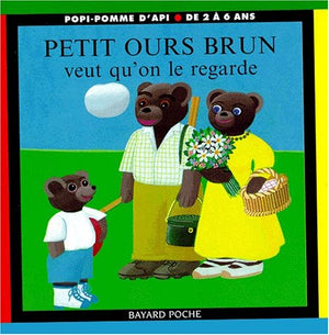 Petit Ours Brun veut qu'on le regarde