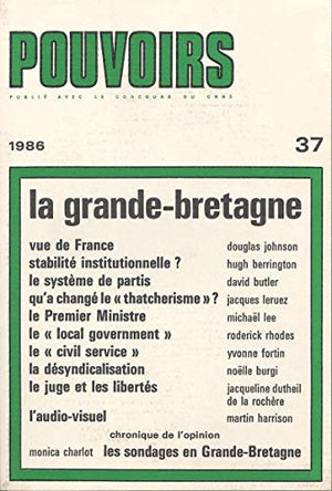 Pouvoirs, n° 37. La Grande-Bretagne