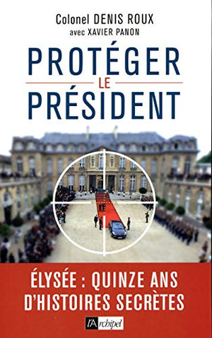 Protégez le président