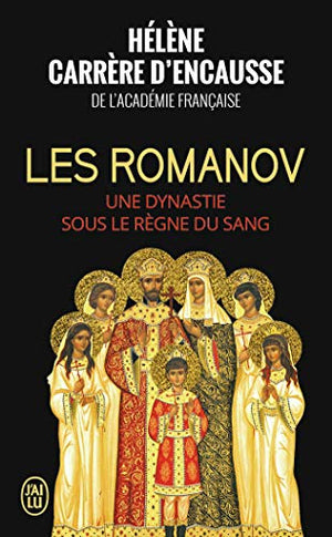 Les Romanov: Une dynastie sous le règne du sang