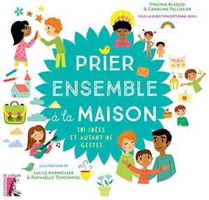 Prier ensemble à la maison