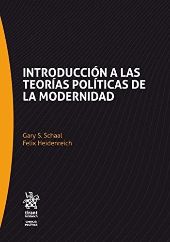 Introducción a las teorías políticas de la modernidad (Serie Ciencia Política)