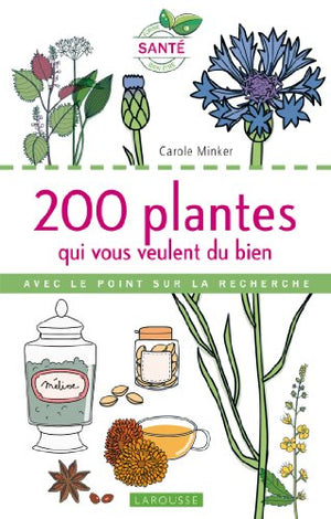 200 plantes qui vous veulent du bien